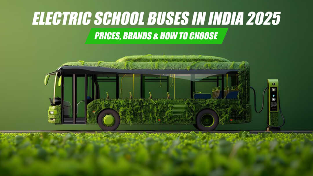 Electric School Buses in India 2025: Prices, Brands & How to Choose